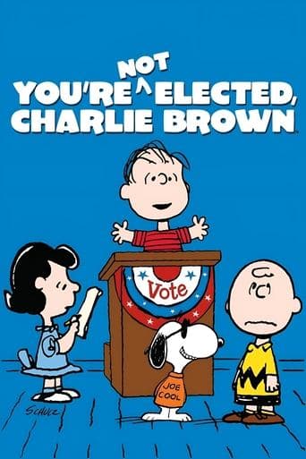 Movie poster for You're Not Elected, Charlie Brown