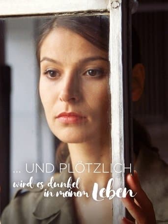 Movie poster for ... und plötzlich wird es dunkel in meinem Leben