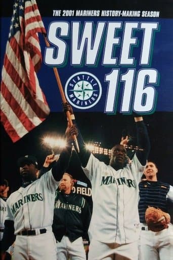 Movie poster for Sweet 116: The 2001 Seattle Mariners History Making Season