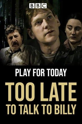Movie poster for Too Late to Talk to Billy