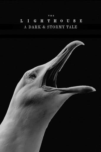 Movie poster for The Lighthouse: A Dark & Stormy Tale