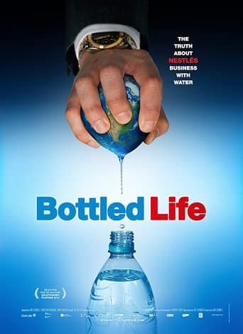 Movie poster for Bottled Life: Nestle's Business with Water