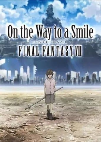 Movie poster for Final Fantasy VII: On the Way to a Smile - Episode Denzel