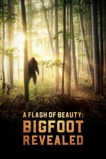 Movie poster for A Flash of Beauty: Bigfoot Revealed