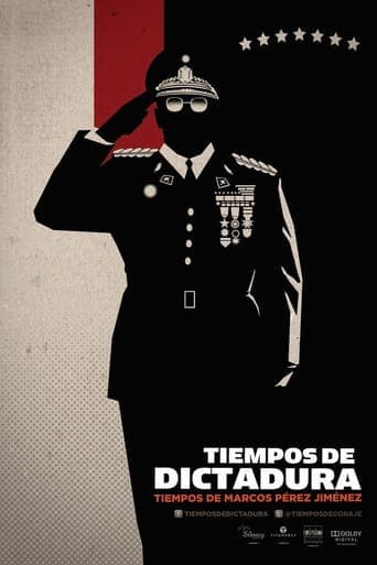 Movie poster for Tiempos de Dictadura, Tiempos de Marcos Pérez Jiménez