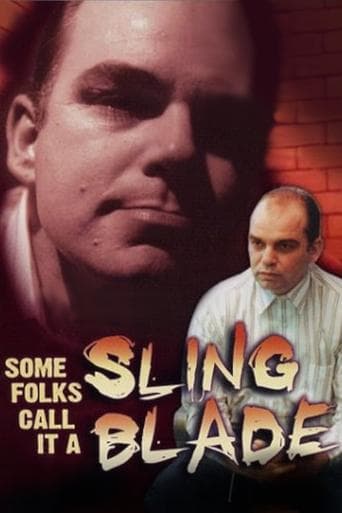Movie poster for Some Folks Call It a Sling Blade