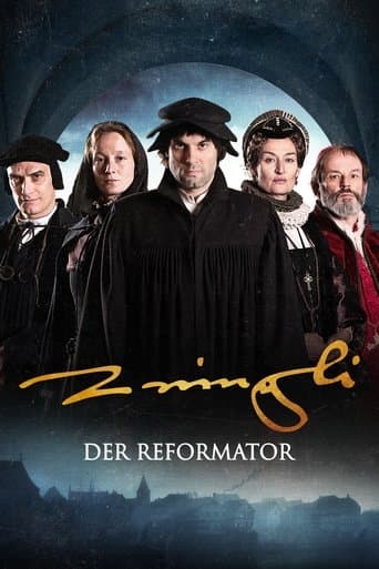 Movie poster for The Reformer. Zwingli: A Life's Portrait