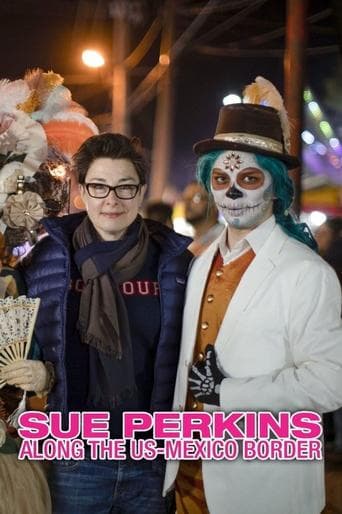 Movie poster for Sue Perkins: Along the US–Mexico Border