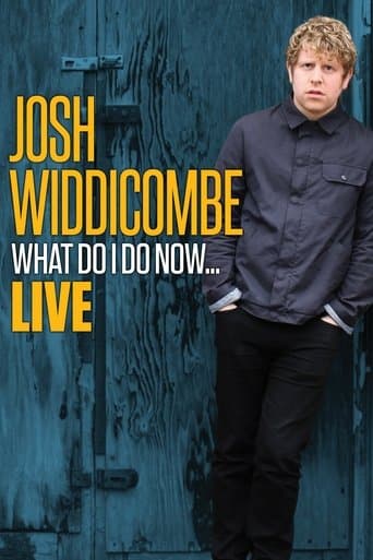 Movie poster for Josh Widdicombe: What Do I Do Now...