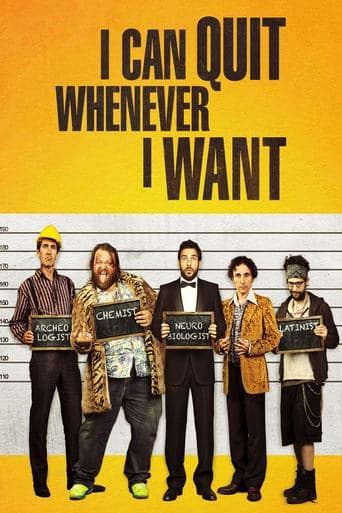 Movie poster for I Can Quit Whenever I Want