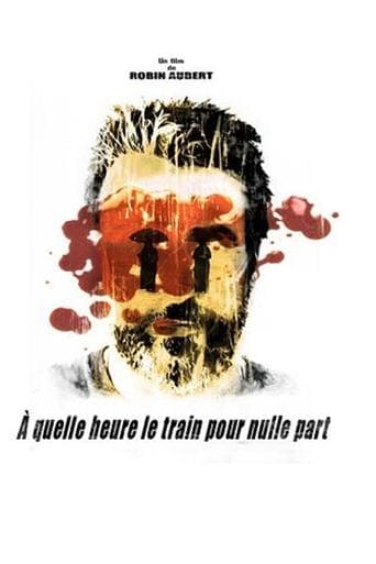 Movie poster for À quelle heure le train pour nulle part