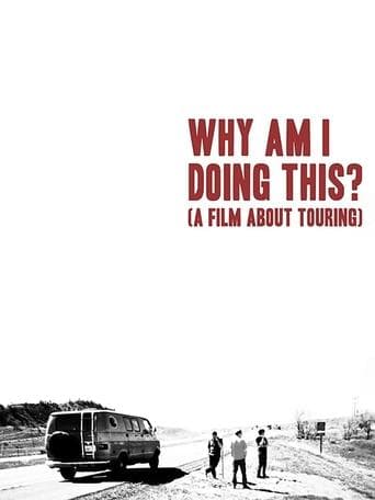 Movie poster for Why Am I Doing This? (A Film About Touring)