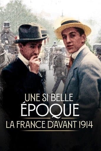 Movie poster for Une si belle époque ! La France d'avant 1914