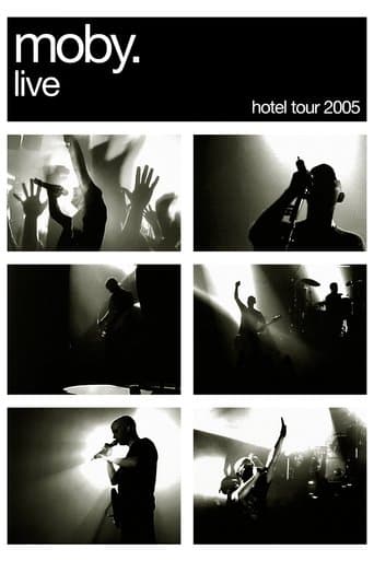 Movie poster for Moby: Live - Hotel Tour 2005