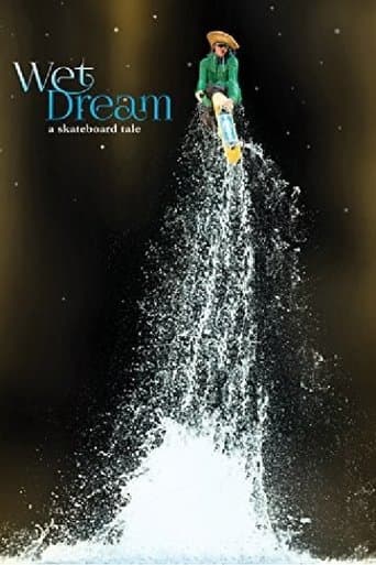 Movie poster for Wet Dream: A Skateboard Tale