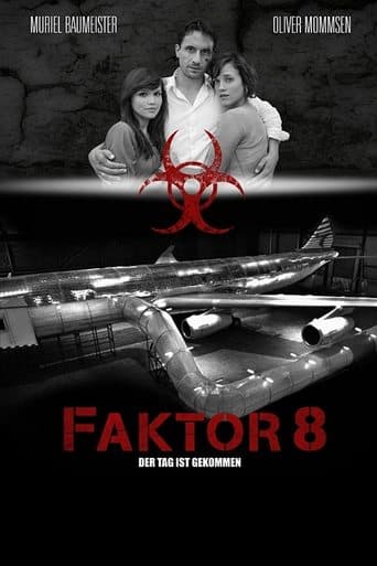 Movie poster for Faktor 8 – Der Tag ist gekommen