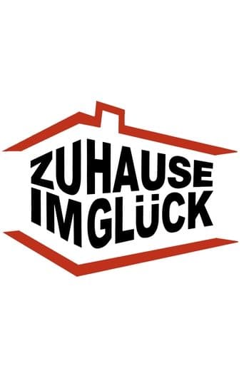 Movie poster for Zuhause im Glück – Unser Einzug in ein neues Leben