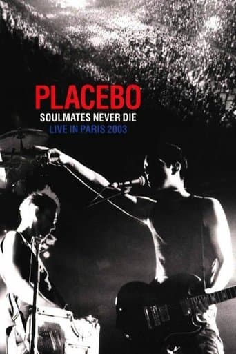 Movie poster for Placebo: Soulmates Never Die: Live in Paris 2003