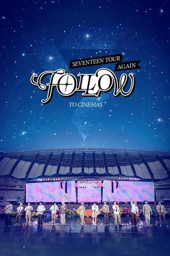 Movie poster for SEVENTEEN TOUR 'FOLLOW' AGAIN TO CINEMAS