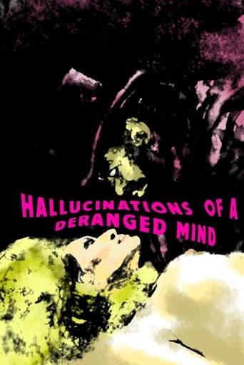 Movie poster for Hallucinations of a Deranged Mind