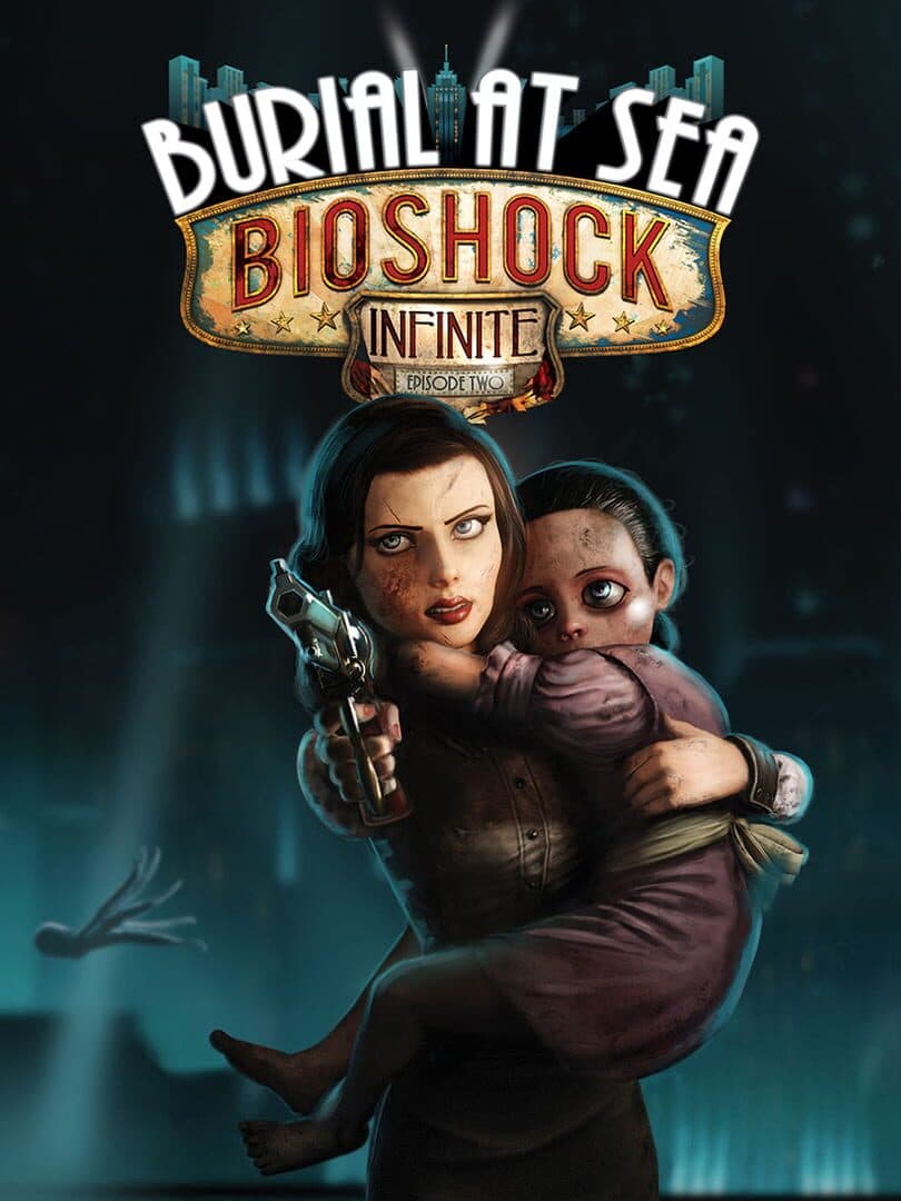 Movie poster for BioShock Infinite: Burial at Sea - Episode 2