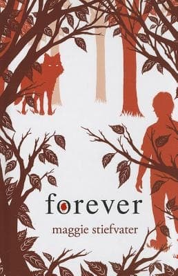 Movie poster for Forever (The Wolves of Mercy Falls #3)